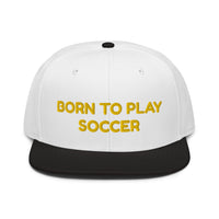 Snapback Hat "2051-0011 Born To Play Soccer (Yellow Logo)" - JCBTGlobal