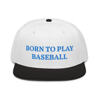 Snapback Hat "1051-0021 Born To Play Baseball (Blue Logo)" - JCBTGlobal