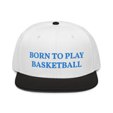 Snapback Hat "1051-0031 Born To Play Basketball (Blue Logo)" - JCBTGlobal