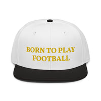 Snapback Hat "1051-0011 Born To Play Football (Yellow Logo)" - JCBTGlobal