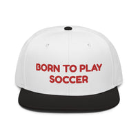 Snapback Hat "2051-0011 Born To Play Soccer (Red Logo)" - JCBTGlobal