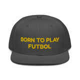 Snapback Hat "1051-0051 Born To Play Futbol (Yellow Logo)" - JCBTGlobal