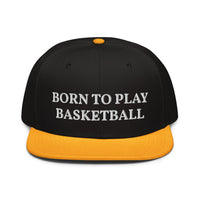 Snapback Hat "2051-0021 Born To Play Basketball (White Logo)" - JCBTGlobal