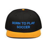 Snapback Hat "1051-0041 Born To Play Soccer (Blue Logo)" - JCBTGlobal