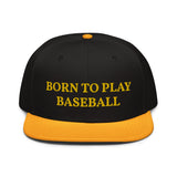 Snapback Hat "1051-0021 Born To Play Baseball (Yellow Logo)" - JCBTGlobal