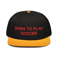 Snapback Hat "2051-0011 Born To Play Soccer (Red Logo)" - JCBTGlobal