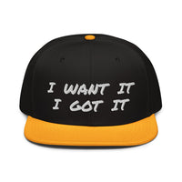 Snapback Hat "2052-0171 I Want It I Got It (White Logo)" - JCBTGlobal