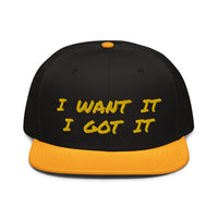 Snapback Hat "2052-0171 I Want It I Got It (Yellow Logo)" - JCBTGlobal