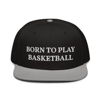 Snapback Hat "2051-0021 Born To Play Basketball (White Logo)" - JCBTGlobal