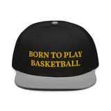 Snapback Hat "2051-0021 Born To Play Basketball (Yellow Logo)" - JCBTGlobal