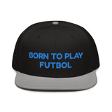 Snapback Hat "1051-0051 Born To Play Futbol (Blue Logo)" - JCBTGlobal