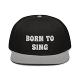 Snapback Hat "2052-0161 Born To Sing (White Logo)" - JCBTGlobal