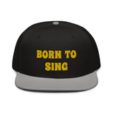 Snapback Hat "2052-0161 Born To Sing (Yellow Logo)" - JCBTGlobal