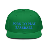 Snapback Hat "1051-0021 Born To Play Baseball (Blue Logo)" - JCBTGlobal