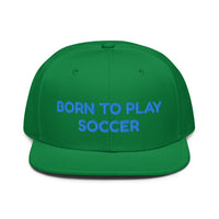 Snapback Hat "1051-0041 Born To Play Soccer (Blue Logo)" - JCBTGlobal