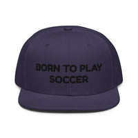 Snapback Hat "1051-0041 Born To Play Soccer (Black Logo)" - JCBTGlobal