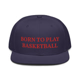 Snapback Hat "2051-0021 Born To Play Basketball (Red Logo)" - JCBTGlobal