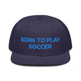 Snapback Hat "1051-0041 Born To Play Soccer (Blue Logo)" - JCBTGlobal