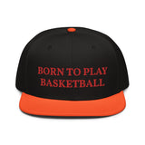 Snapback Hat "2051-0021 Born To Play Basketball (Red Logo)" - JCBTGlobal