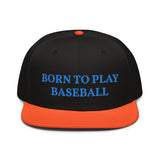 Snapback Hat "1051-0021 Born To Play Baseball (Blue Logo)" - JCBTGlobal