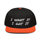 Snapback Hat "2052-0171 I Want It I Got It (White Logo)" - JCBTGlobal