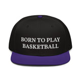 Snapback Hat "2051-0021 Born To Play Basketball (White Logo)" - JCBTGlobal