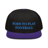 Snapback Hat "1051-0011 Born To Play Football (Blue Logo)" - JCBTGlobal