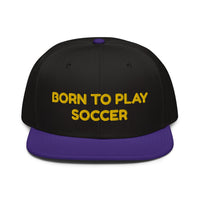 Snapback Hat "1051-0041 Born To Play Soccer (Yellow Logo)" - JCBTGlobal