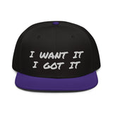 Snapback Hat "2052-0171 I Want It I Got It (White Logo)" - JCBTGlobal