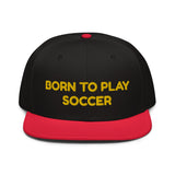 Snapback Hat "2051-0011 Born To Play Soccer (Yellow Logo)" - JCBTGlobal