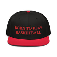 Snapback Hat "2051-0021 Born To Play Basketball (Red Logo)" - JCBTGlobal