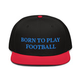 Snapback Hat "1051-0011 Born To Play Football (Blue Logo)" - JCBTGlobal