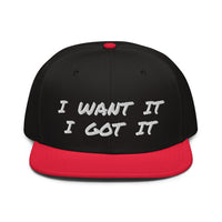 Snapback Hat "2052-0171 I Want It I Got It (White Logo)" - JCBTGlobal