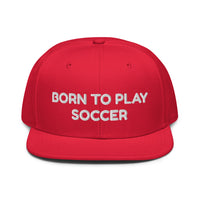 Snapback Hat "2051-0011 Born To Play Soccer (White Logo)" - JCBTGlobal