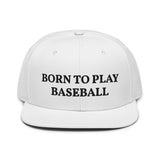 Snapback Hat "1051-0021 Born To Play Baseball (Black Logo)" - JCBTGlobal