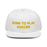 Snapback Hat "2051-0011 Born To Play Soccer (Yellow Logo)" - JCBTGlobal