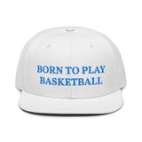 Snapback Hat "1051-0031 Born To Play Basketball (Blue Logo)" - JCBTGlobal