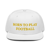 Snapback Hat "1051-0011 Born To Play Football (Yellow Logo)" - JCBTGlobal