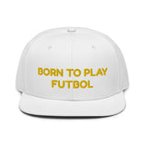 Snapback Hat "1051-0051 Born To Play Futbol (Yellow Logo)" - JCBTGlobal