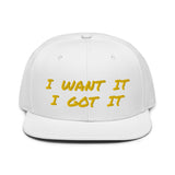 Snapback Hat "2052-0171 I Want It I Got It (Yellow Logo)" - JCBTGlobal