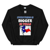 Unisex Sweatshirt "1032-0051 Everything Is Bigger In Texas (White Logo)" - JCBTGlobal