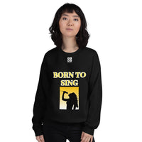 Unisex Sweatshirt "2032-0161 Born To Sing (White Logo)" - JCBTGlobal