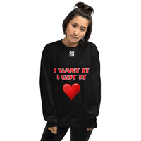 Unisex Sweatshirt "2032-0171 I Want It I Got It (White Logo)" - JCBTGlobal