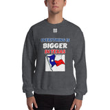 Unisex Sweatshirt "1032-0051 Everything Is Bigger In Texas (White Logo)" - JCBTGlobal