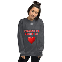 Unisex Sweatshirt "2032-0171 I Want It I Got It (White Logo)" - JCBTGlobal