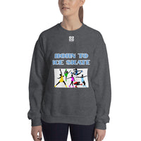 Unisex Sweatshirt "2031-0041 Born To Ice Skate (White Logo)" - JCBTGlobal