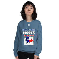 Unisex Sweatshirt "2032-0051 Everything Is Bigger In Texas (White Logo)" - JCBTGlobal