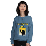 Unisex Sweatshirt "2032-0161 Born To Sing (Black Logo)" - JCBTGlobal