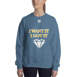 Unisex Sweatshirt "2032-0172 I Want It I Got It (White Logo)" - JCBTGlobal