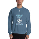 Unisex Sweatshirt "1031-0051 Born To Play Futbol (White Logo)" - JCBTGlobal